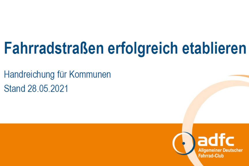 Handreichung Fahrradstraßen Handreichung Fahrradstraßen für Kommunen